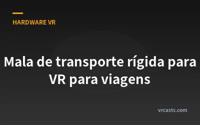Mala de transporte rígida para VR para viagens