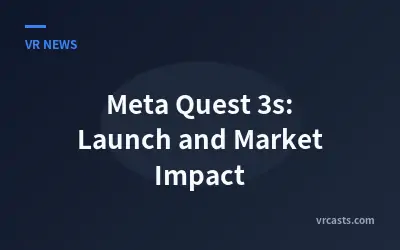 Meta Quest 3s: Launch and Market Impact