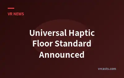 Universal Haptic Floor Standard Announced