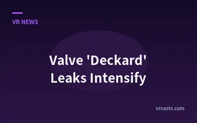 Valve 'Deckard' Leaks Intensify