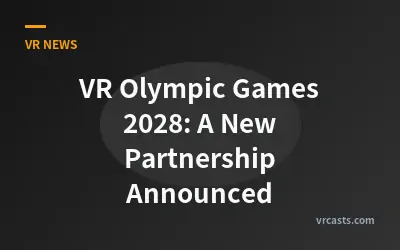 VR Olympic Games 2028: A New Partnership Announced