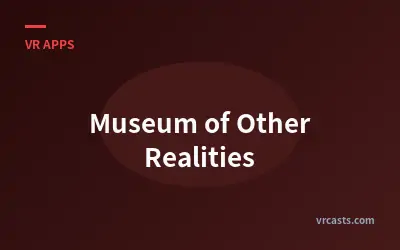 Museum of Other Realities