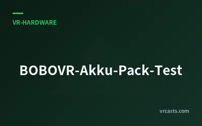 BOBOVR-Akku-Pack-Test