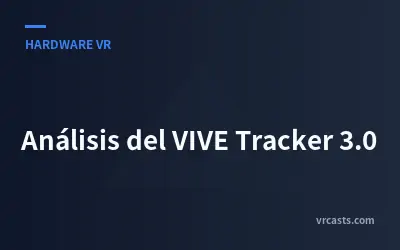 Análisis del VIVE Tracker 3.0