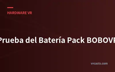 Prueba del Batería Pack BOBOVR