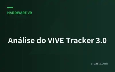 Análise do VIVE Tracker 3.0
