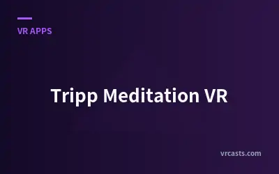 Tripp Meditation VR