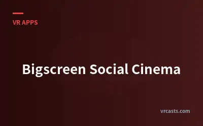 Bigscreen Social Cinema
