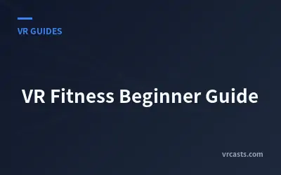 VR Fitness Beginner Guide
