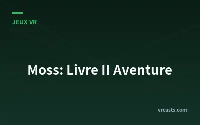 Moss: Livre II Aventure