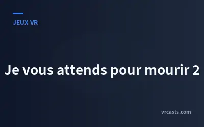 Je vous attends pour mourir 2