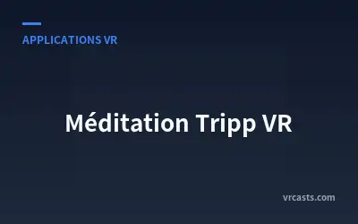Méditation Tripp VR