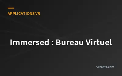 Immersed : Bureau Virtuel