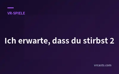 Ich erwarte, dass du stirbst 2