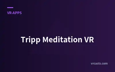 Tripp Meditation VR