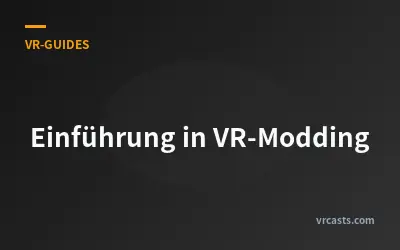 Einführung in VR-Modding