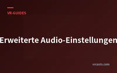 Erweiterte Audio-Einstellungen