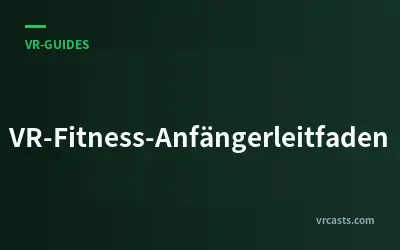 VR-Fitness-Anfängerleitfaden
