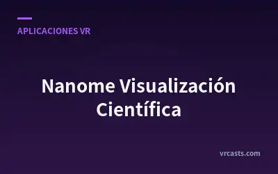 Nanome Visualización Científica