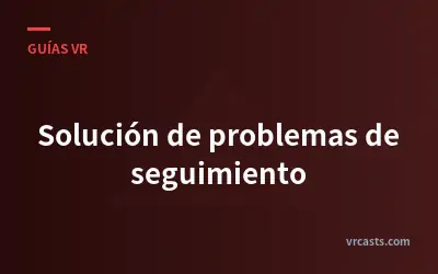 Solución de problemas de seguimiento