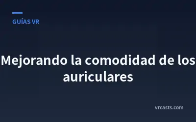 Mejorando la comodidad de los auriculares
