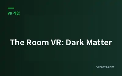 The Room VR: Dark Matter