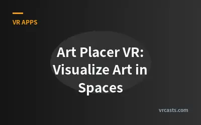 Art Placer VR: Visualize Art in Spaces