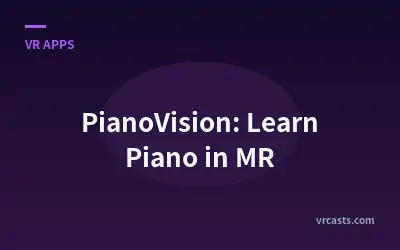 PianoVision: Learn Piano in MR