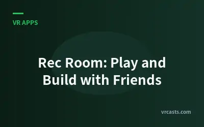 Rec Room: Play and Build with Friends