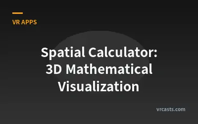 Spatial Calculator: 3D Mathematical Visualization