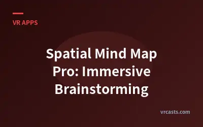 Spatial Mind Map Pro: Immersive Brainstorming