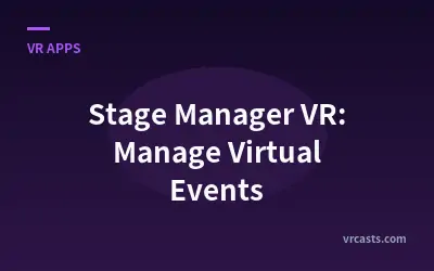 Stage Manager VR: Manage Virtual Events