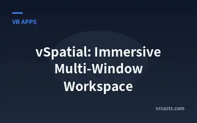 vSpatial: Immersive Multi-Window Workspace